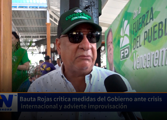 Bauta Rojas critica medidas del Gobierno ante crisis internacional y advierte improvisación