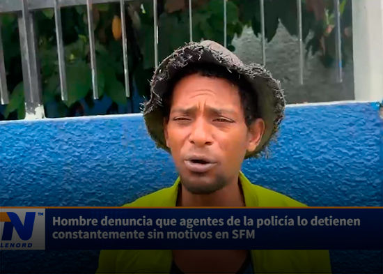 Hombre denuncia que agentes de la policía lo detienen constantemente sin motivos en SFM