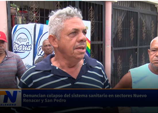 Denuncian colapso del sistema sanitario en sectores Nuevo Renacer y San Pedro