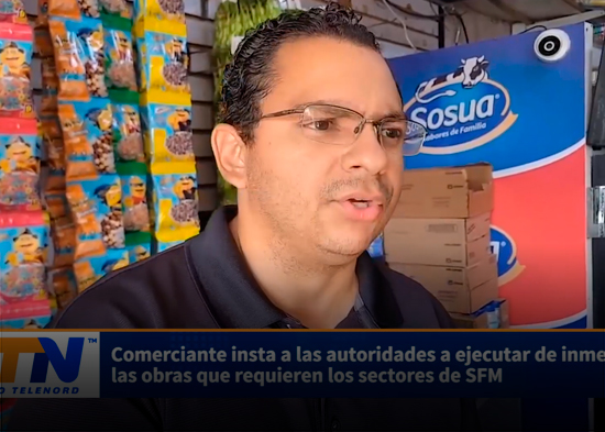 Comerciante incita a las autoridades a ejecutar de inmediato las obras que requieren los sectores