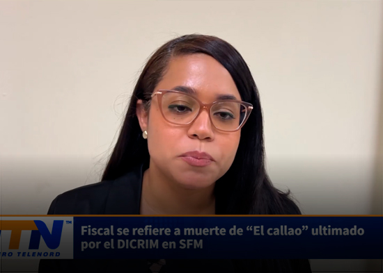 Fiscal se refiere a muerte de “El callao” ultimado por el DICRIM en SFM