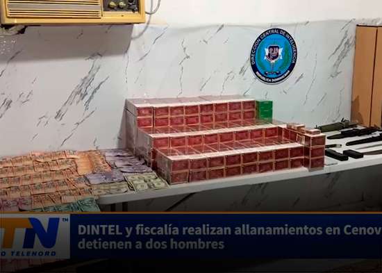 DINTEL y fiscalía realizan allanamientos en Cenoví; detienen a dos hombres