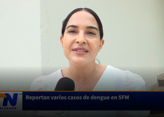 Reportan varios casos de dengue en SFM